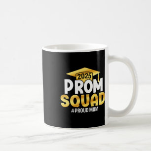 Prom Squad 2025 Graduate Prom Cl von 2025 Proud-Ma Kaffeetasse