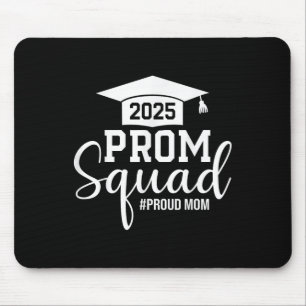 Prom Squad 2025 Proud Mama Graduate Prom Cl von 20 Mousepad