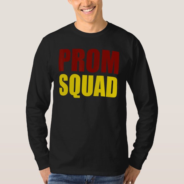 Prom Squad - A Group Prom Friends, Teams, Clubs T-Shirt (Vorderseite)