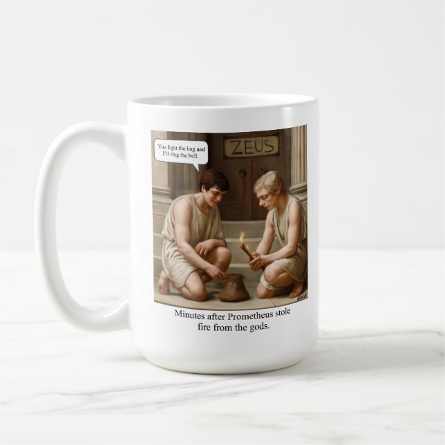 Prometheus stole fire from the gods. kaffeetasse (Links)