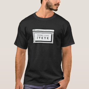 Promo-Code IYKYK Lustiger Witz T-Shirt