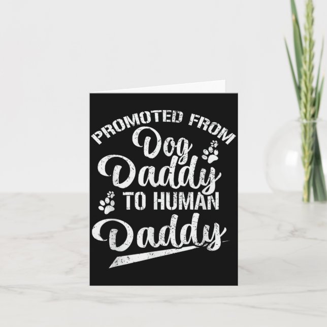 Promoted From Dog Daddy To Human Daddy Funny New D Karte (Vorderseite)