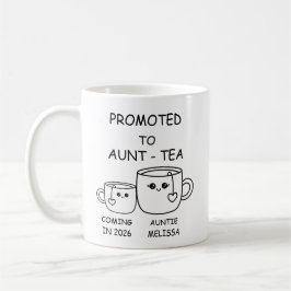 Promoted to Aunt-tea, funny new Aunt Kaffeetasse