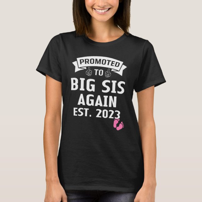 Promoted To Big Sis Again 2023 It's A Girl  Sister T-Shirt (Vorderseite)