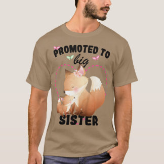 Promoted To Big Sister 2023 Fox Pregnancy Announce T-Shirt