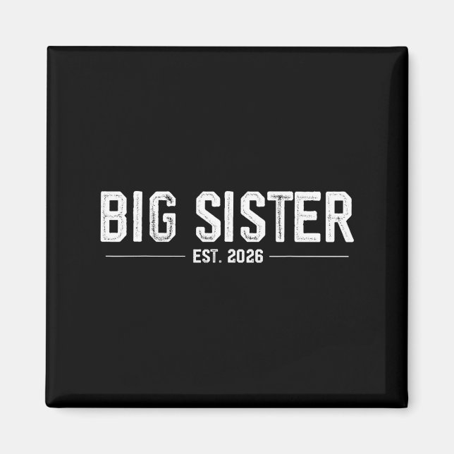 Promoted To Big Sister Est. 2026 Soon To Be Sister Magnet (Vorne)