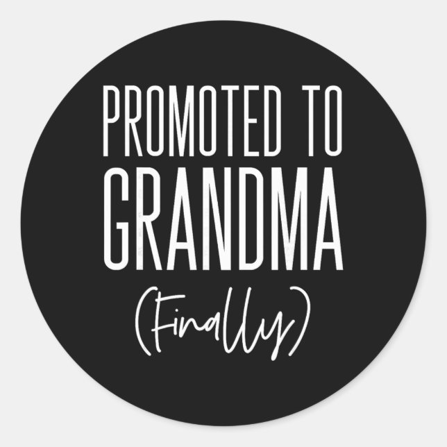 Promoted To Grandma Finally First Time Grandma New Runder Aufkleber (Vorderseite)