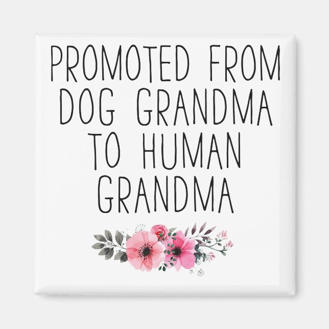 Promoted To Human Grandma Funny Floral Magnet (Vorne)