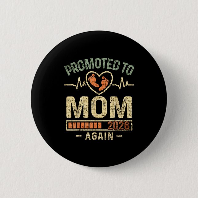 Promoted To Mom Again 2026 Expecting Baby Soon To  Button (Vorderseite)