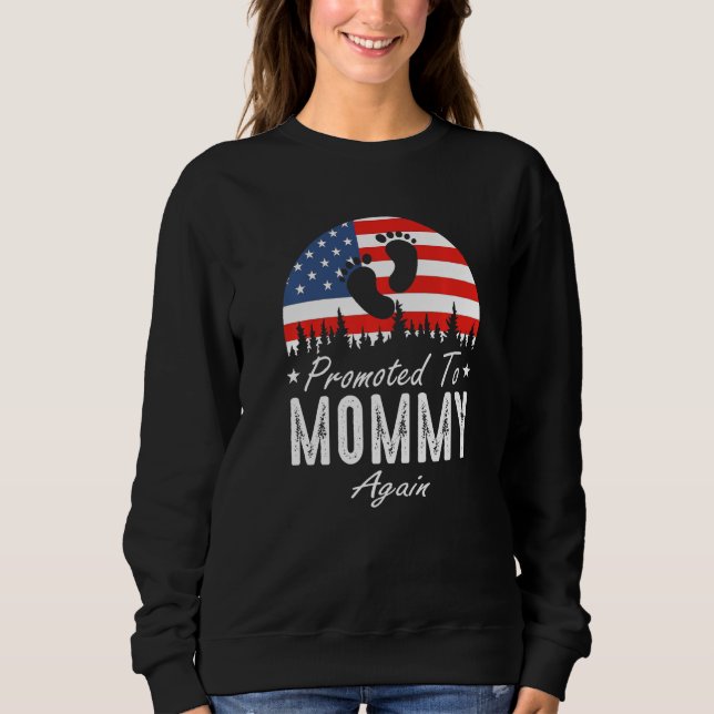 Promoted To Mommy Again 2024 US Flag Father's Day  Sweatshirt (Vorderseite)