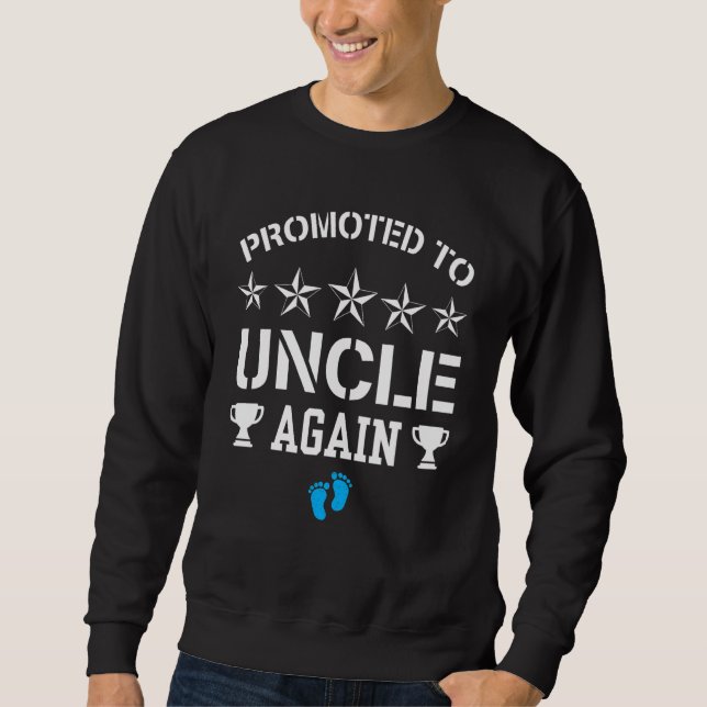 Promoted To Uncle Again It's A Boy Pregnancy Sweatshirt (Vorderseite)
