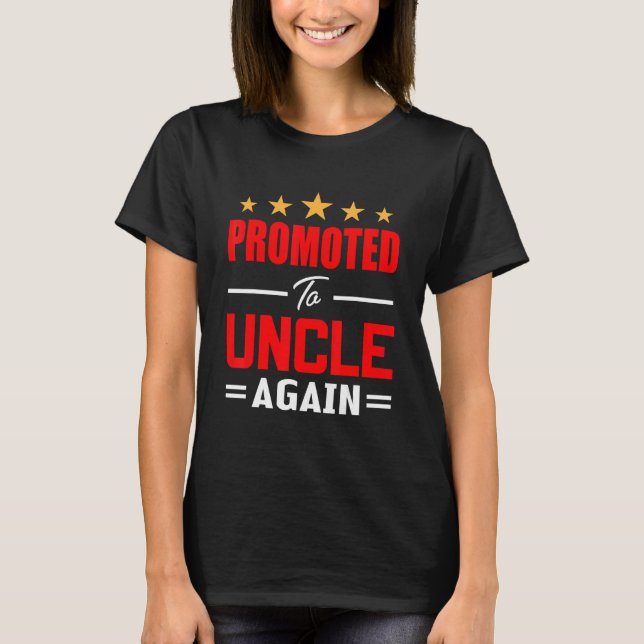 Promoted To Uncle Again Pregnancy Announcement 1 T-Shirt (Vorderseite)
