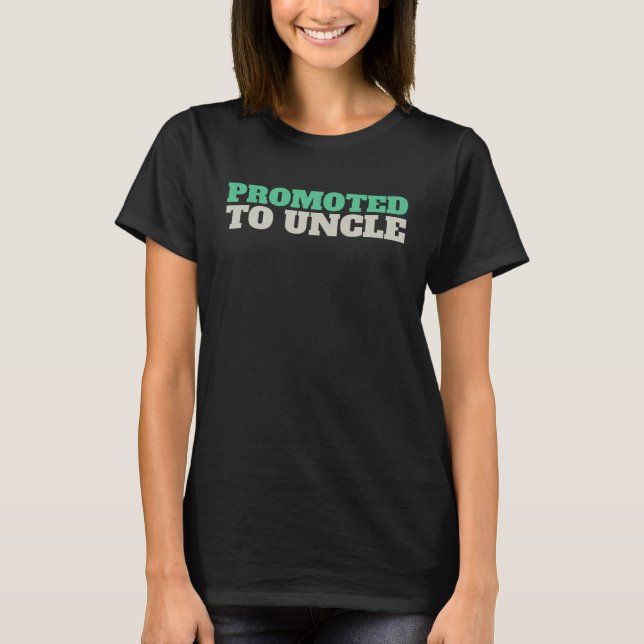 Promoted To Uncle For  New Uncles T-Shirt (Vorderseite)