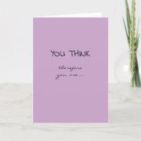 Promotion zum Gratulationen I Think Therefore I Am