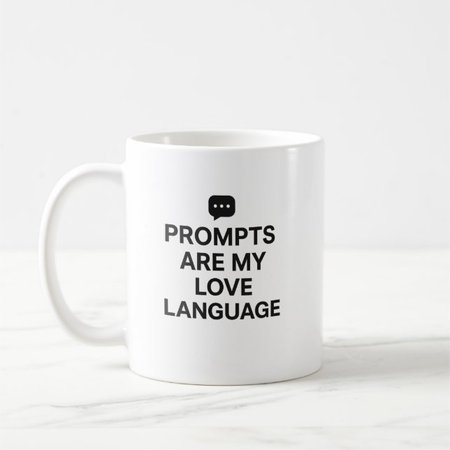 Prompts Are My Love Language Funny AI Coffee Mug Kaffeetasse (Links)