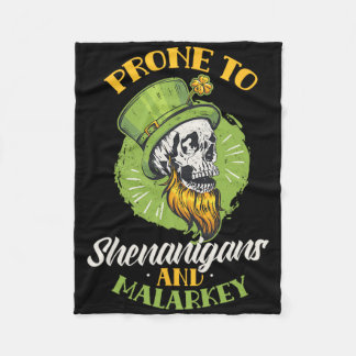 Prone To Shenanigans And Malarkey St. Patricks Day Fleecedecke