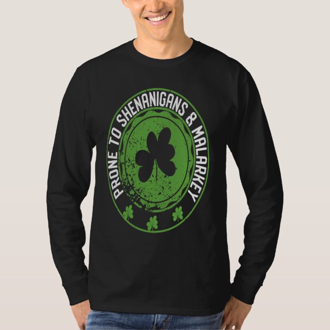 Prone To Shenanigans & Malarkey Fun C St Patrick's T-Shirt (Vorderseite)