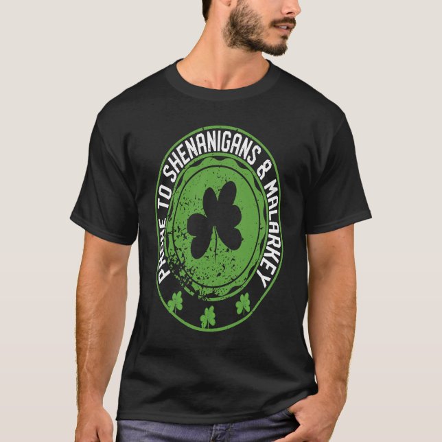 Prone To Shenanigans & Malarkey Fun C St Patrick's T-Shirt (Vorderseite)
