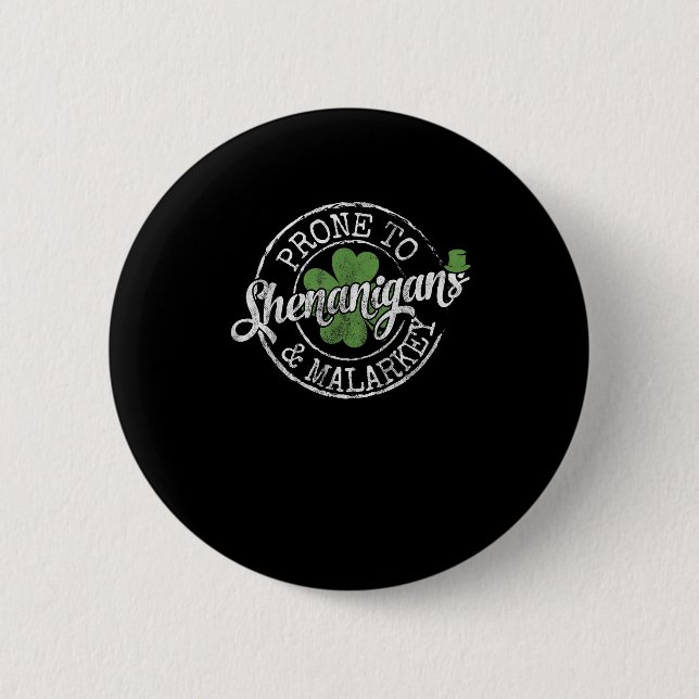 Prone to Shenanigans & Malarkey Fun Clovers St Pat Button (Vorderseite)