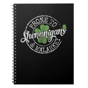 Prone to Shenanigans & Malarkey Fun Clovers St Pat Notizblock