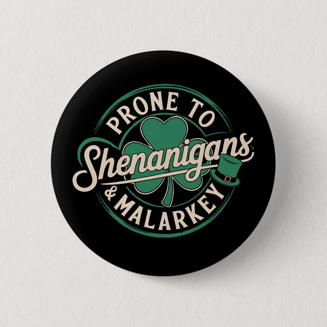 Prone to Shenanigans & Malarkey St Patrick's Day Button (Vorderseite)
