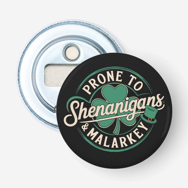 Prone to Shenanigans & Malarkey St Patrick's Day Flaschenöffner (Vorderseite)