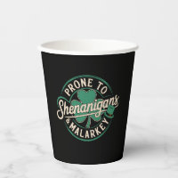 Prone to Shenanigans & Malarkey St Patrick's Day