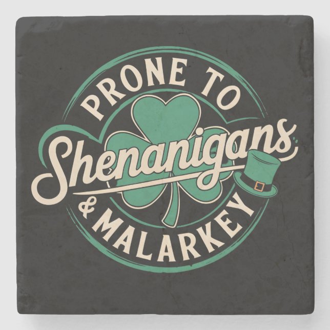 Prone to Shenanigans & Malarkey St Patrick's Day Steinuntersetzer (Vorderseite)