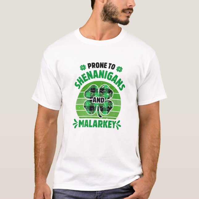 Prone to Shenanigans und Malarkey Funny St Patrick T-Shirt (Vorderseite)