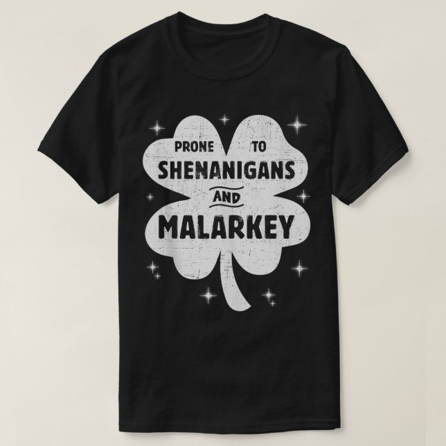 Prone to Shenanigans und Malarkey Funny St Patrick T-Shirt (Design vorne)