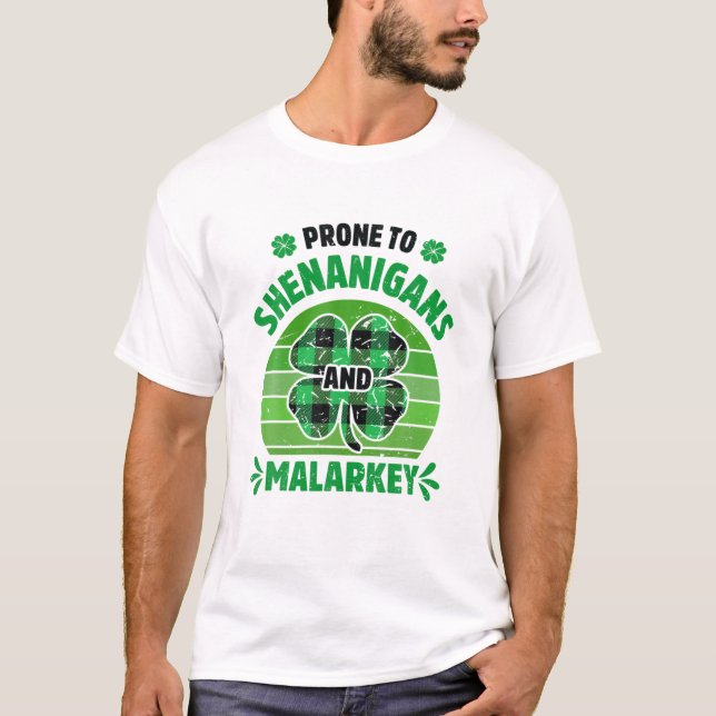 Prone to Shenanigans und Malarkey Funny St Patrick T-Shirt (Vorderseite)