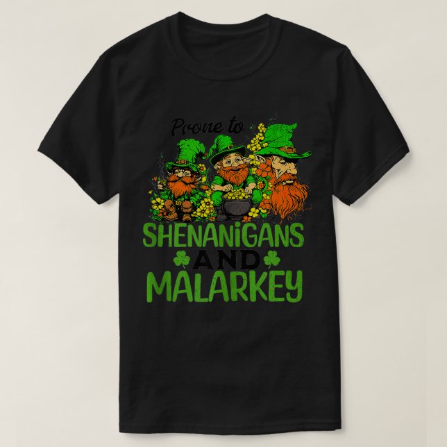 Prone to Shenanigans und Malarkey Funny St Patrick T-Shirt (Design vorne)
