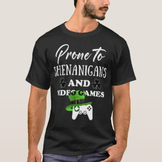 Prone To Shenanigans Video Games Funny Gamer Saint T-Shirt