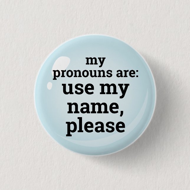 Pronouns/Use My Name Please Button (Vorderseite)