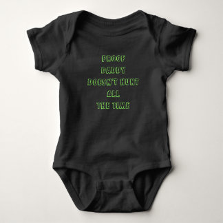 Proof Daddy jagt nicht die ganze Zeit Baby Strampler