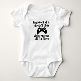 Proof Vater spielt nicht die ganze Zeit Videospiel Baby Strampler