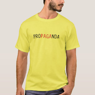 Propaganda T-Shirt