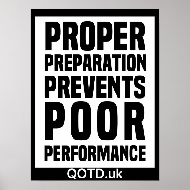 Proper Preparation Prevents Poor Performance Poster (Vorne)