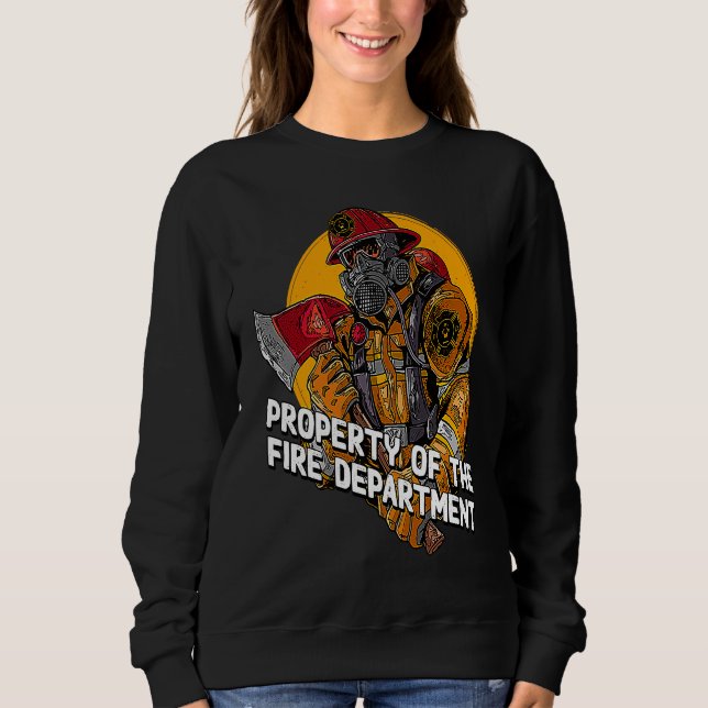 Property Fire Department Firefighter Professional  Sweatshirt (Vorderseite)