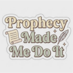 Prophezeiung hat mich dazu gebracht - Lustiges Buc Aufkleber
