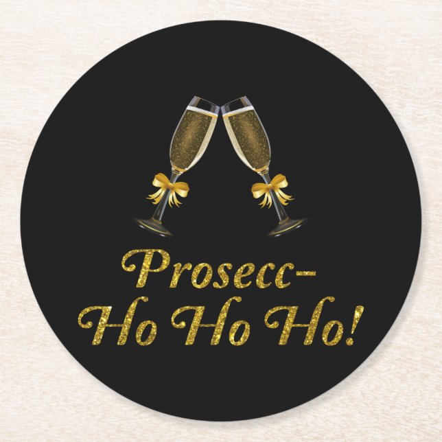 Prosecc-Ho Ho Ho! Funny Prosecco Weihnachtsfest Pa Runder Pappuntersetzer (Vorderseite)