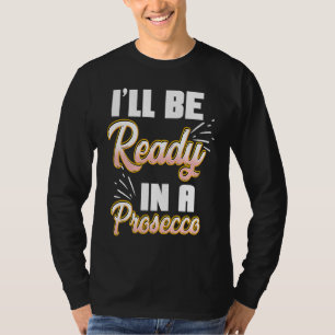 Prosecco Liebe Lustiger Wein Champagner T-Shirt