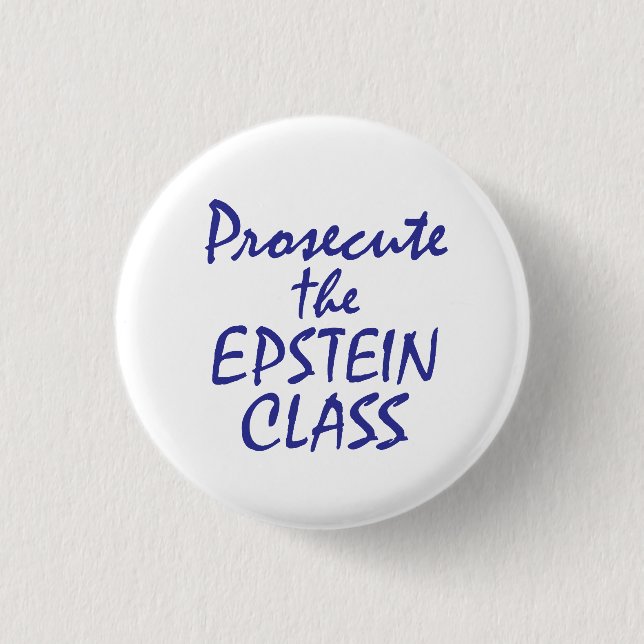 Prosecute the Epstein Class Button (Vorderseite)