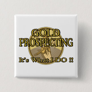 PROSPEKTIERENDES GOLD - es ist, was ICH! TUE! Button