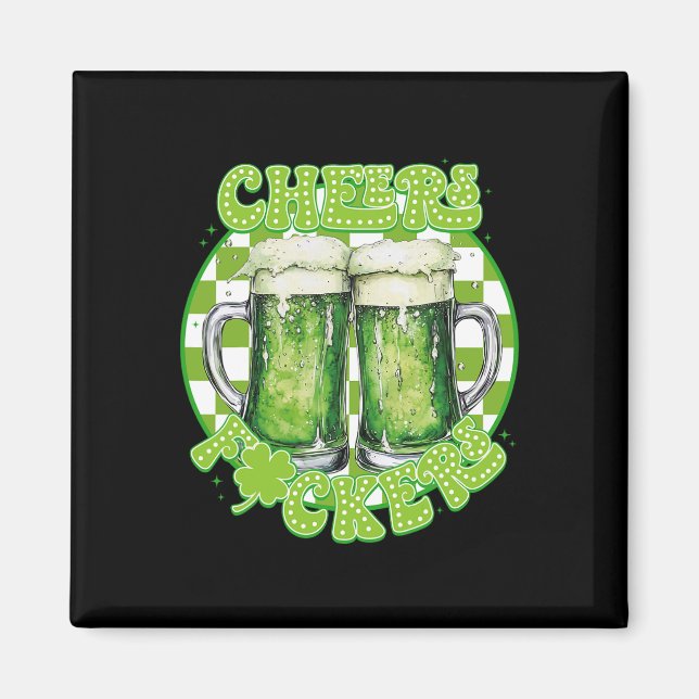 Prost Fcckers St. Patricks Day Irisches Kleeblatt  Magnet (Vorne)