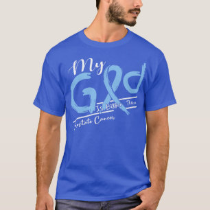 Prostatakrebs-Bewusstsein mein Gott ist in der T-Shirt