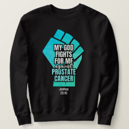 Prostatakrebs MEIN GOTT KÄMPFT FÜR MICH Christlich Sweatshirt