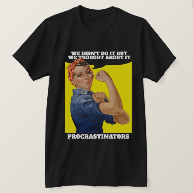 PROSTINATOR Rosie the Riveter Spaß T-Shirt (Design vorne)