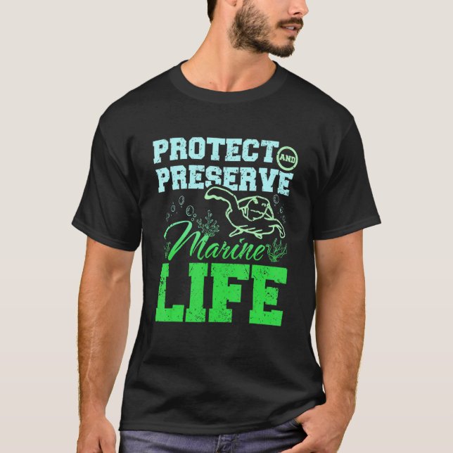 Protect and preserve marine life T-Shirt (Vorderseite)