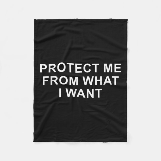 Protect Me From What I Want Desire Quote  Fleecedecke (Vorderseite)